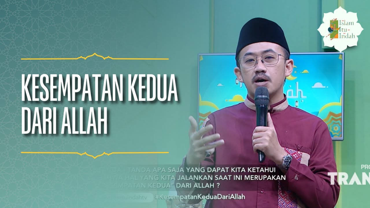 Kesempatan Kedua dari Allah - ISLAM ITU INDAH (15/04/26) P3