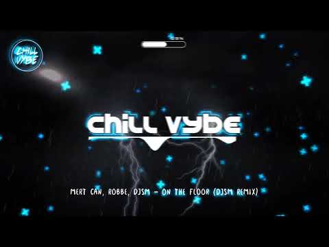 Mert Can, Robbe & DJSM - On The Floor (DJSM Remix) - cv
