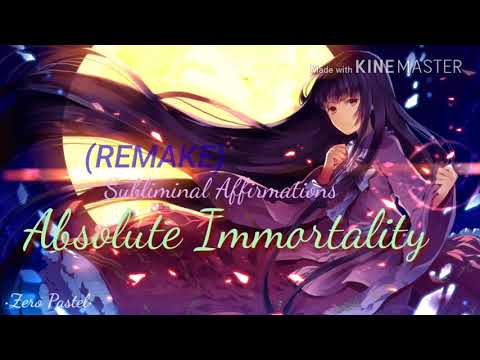Absolute Immortality - Subliminal Affirmations (REMAKE)