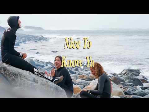 Nice To Know Ya SURF MOVIE ft. Hanna Scott, Karina Rozunko, & Margaux Arramon-Tucco
