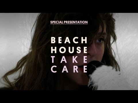 Beach House - Take Care - Special Presentation