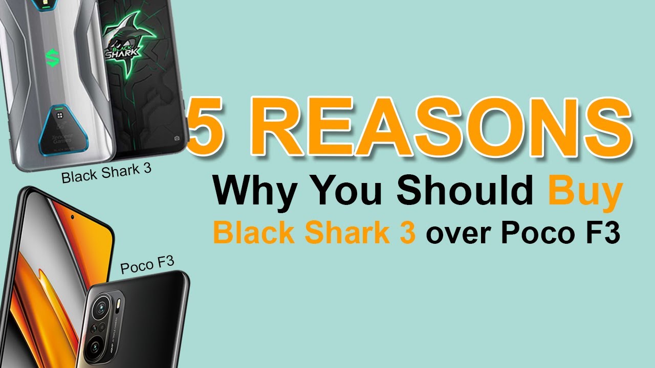 5 REASONS: Why Should Buy BlackShark 3 Over Poco F3