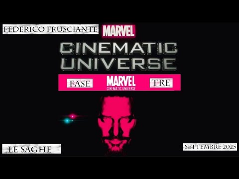 Federico Frusciante: Le Saghe - MARVEL CINEMATIC UNIVERSE - FASE TRE