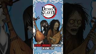 LENDAS URBANAS em DEMON SLAYER? Folclore Japonês #shorts #anime #kimetsunoyaiba #demonslayer
