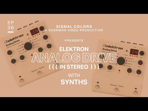 I Bought Two Elektron Analog Drive Pedals