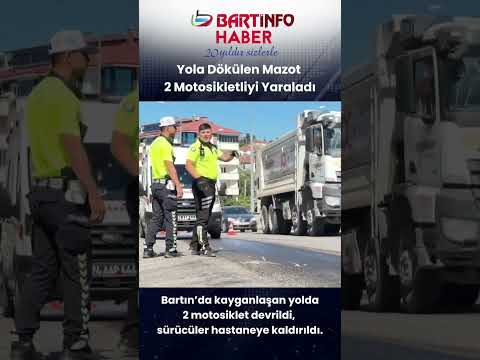 Bartın'da yola dökülen mazot 2 motosikletliyi yaraladı  #bartın #haber #sondakika #gündem #kaza