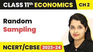 Random Sampling - Collection of Data | Class 11 Economics - Statistics
