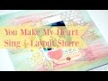 You Make My Heart Sing Layout Share