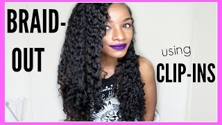 How-To: Braid-Out w/ Clip-Ins│Easy Braid Out Tutorial (for Natural or Relaxed Hair)