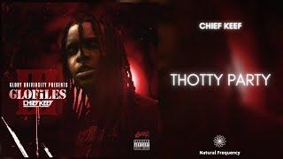 Chief Keef - Thotty Party (432Hz)