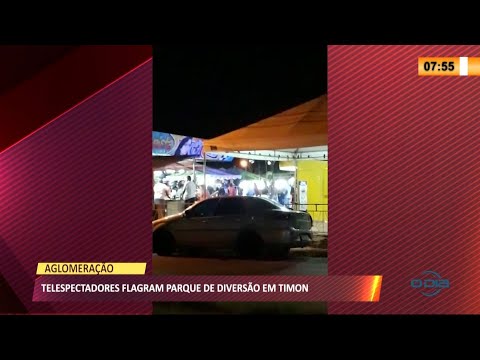 Telespectadores flagram funcionamento de parque de diversão em Timon 15 03 2021