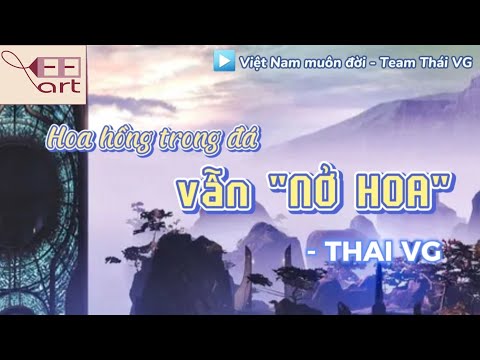 THAI VG (ENG. RAP VERSE) | "Hoa hồng vùi trong đá vẫn sẽ nở hoa" (Việt Nam muôn đời | Team Thai VG)