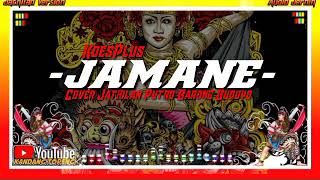 Download lagu KoesPlus - JAMANE - Versi Jathilan mp3 Download lagu KoesPlus - JAMANE - Versi Jathilan mp3