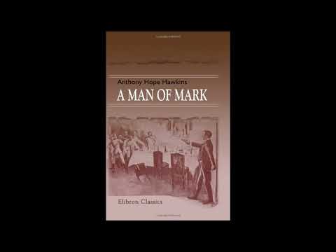 A Man of Mark by Anthony Hope — free full audiobook
