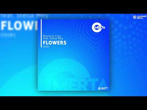 Mauricio Cury - Flowers (feat. Stella Mey)