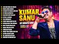 Kumar Sanu Superhit Songs 90s Evergreen Hindi Songs Old Is Gold Purane Gaane 90 S Hits