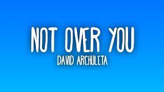 David Archuleta - A Little Too Not Over You (Lyrics)