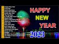 2 Hour Happy New Year Songs 2023 Happy New Year Music 2023