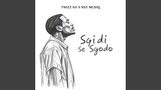 Download lagu Sgidi Se Sgodo mp3 Download lagu Sgidi Se Sgodo mp3