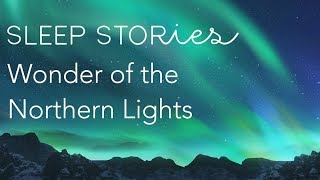 Calm Sleep Story | Wonder of the Northern Lights | Trailer