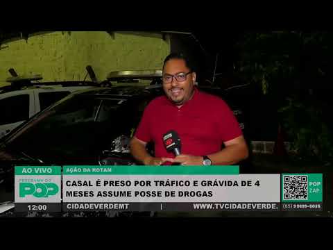 Casal é preso por tráfico e grávida de 4 meses assume posse de drogas