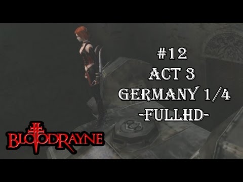 BloodRayne - Walkthrough Part 12 (Act 3: Germany 1/4)