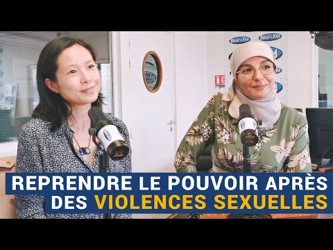 [AVS] Reprendre le pouvoir sur sa vie après des violences sexuelles - Nadia El Bouga et Anya Tsai