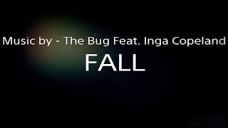 The Bug Feat. Inga Copeland - FALL - GTAV Tribute DRIVE
