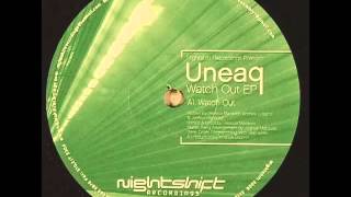 Uneaq - Watch Out (Watch Out Ep - Nightshift Recordings)