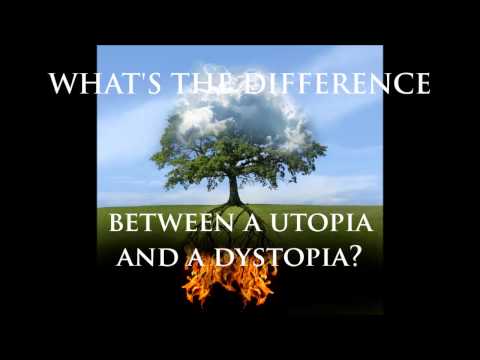 Dystopias & Utopias PROMO: Imagining a Perfect Society in an Imperfect World