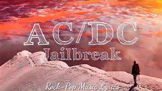 AC/DC - Jailbreak (lyrics)