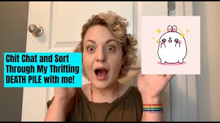 Chit Chat and Sort Through My Thrifting Death Pile with Me!