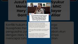Download lagu Jusuf Hamka Menang Gugatan Lawan Hary Tanoe, Bos MNC Bakal Ganti Rugi Rp531 Miliar ke CMNP mp3