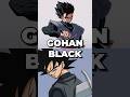 What If Gohan Black Met Goku Black
