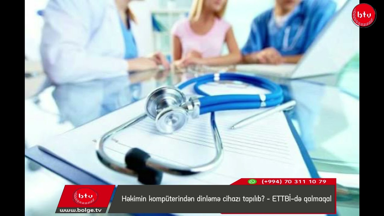 Həkimin kompüterindən dinləmə cihazı tapılıb? – ETTBİ-də qalmaqal