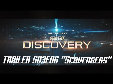 STAR TREK DISCOVERY - Trailer Season 3 Episode 6 "Scavengers" S03E06.