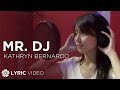 Kathryn Bernardo - Mr. DJ (Video Lirik)