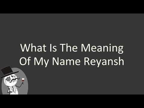 What is the meaning of my name Reyansh