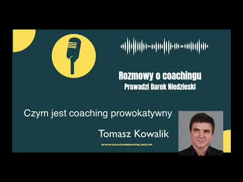 Tomasz Kowalik Czym jest coaching prowokatywny