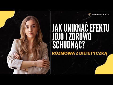 Jak Uniknąć Efektu Jojo i Zdrowo Schudnąć? Rozmowa z Dietetyczką