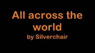 All across the world - Silverchair lyrics
