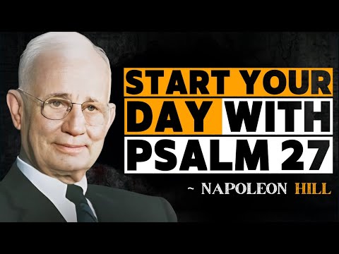 Psalm 27 Will Change Your Life | Start Your Day Napoleon Hill