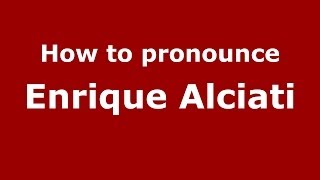 How to pronounce Enrique Alciati