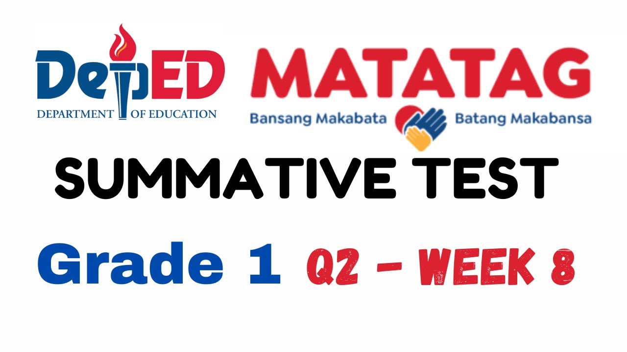 GRADE 1 MATATAG SUMMATIVE TEST Q2 WEEK 8