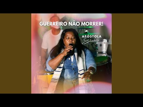 Guerreiro Não Morre!