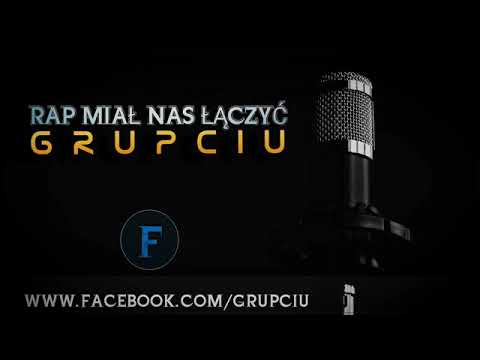 Grupciu - Rap Miał Nas Łączyć (Prod.Paco)