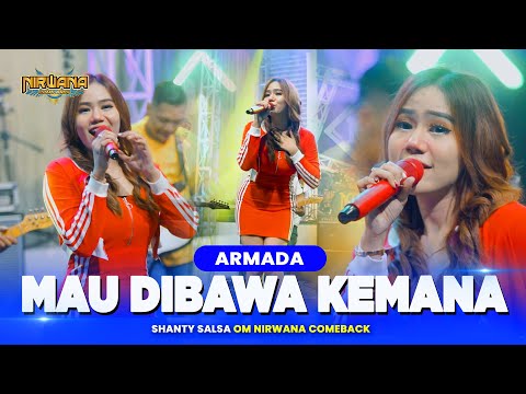 MAU DIBAWA KEMANA ( Armada ) - Shanty Salsa OM NIRWANA COMEBACK