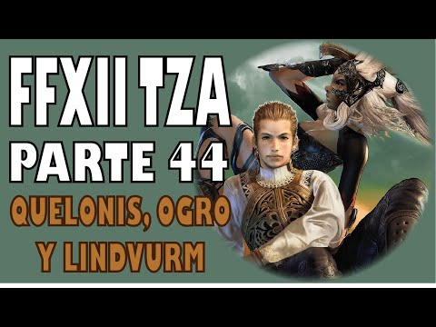 Final Fantasy XII Zodiac Age (100%) Guide Part 44 | Quelonis, Lindvurm, and Ogre