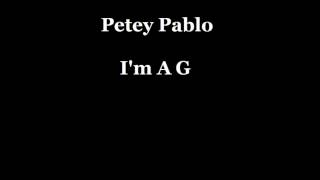 Petey Pablo - I&#39;m A G
