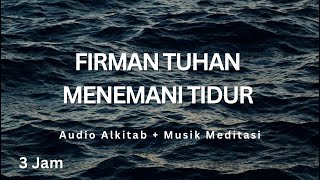 Download lagu Firman Tuhan Menemani Tidur - Audio Alkitab Menyegarkan Pikiran (Musik Instrument Suara Ombak) mp3 Download lagu Firman Tuhan Menemani Tidur - Audio Alkitab Menyegarkan Pikiran (Musik Instrument Suara Ombak) mp3